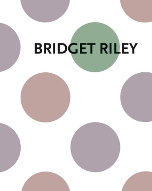 Bridgit Riley by Bridget Riley 9783947127061