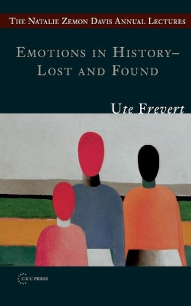 Emotions in History - Lost and Found by Ute Frevert 9786155053344