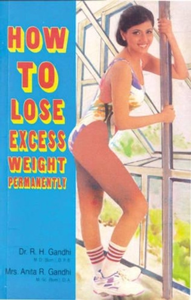 How to Lose Weight Permanently by R. Gandhi 9788172243586