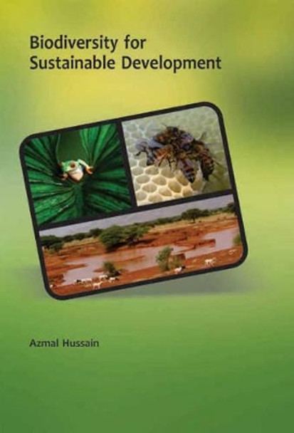 Biodiversity for Sustainable Development by Azmal Hussain 9788131427071