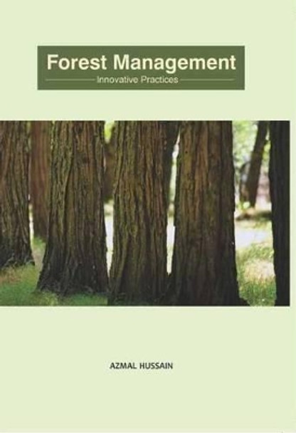 Forest Management: Innovative Practices by Azmal Hussain 9788131427156