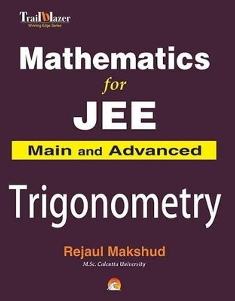 Mathematics for Jee Main and Advanced - Trigonometry by Rejaul Makshud 9788178063423