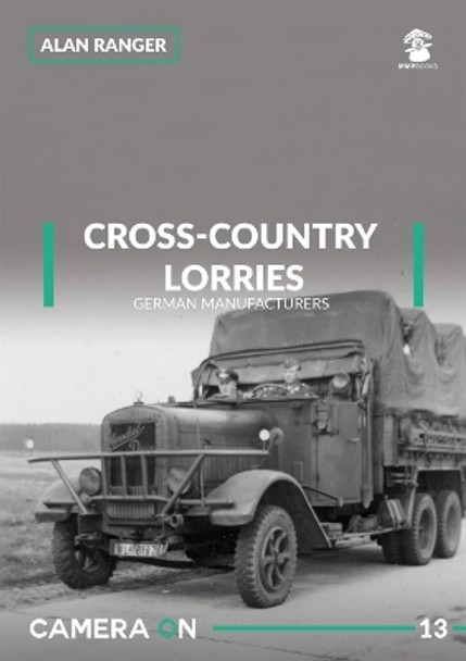 Cross-Country Lorries: German Manufacturers by Alan Ranger 9788365958099