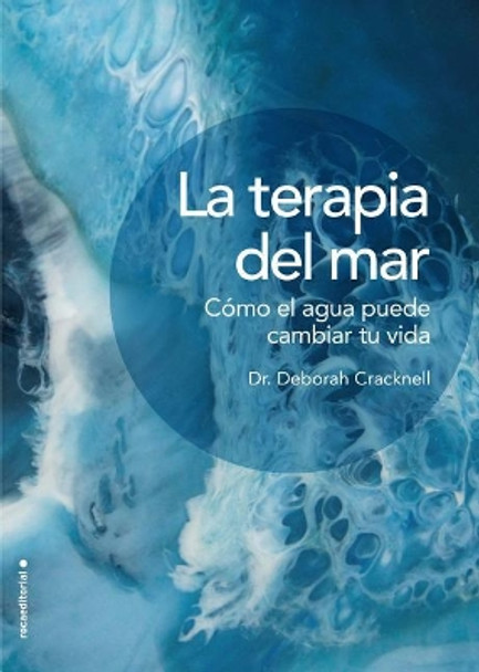 La Terapia del Mar by Deborah Cracknell 9788417305826