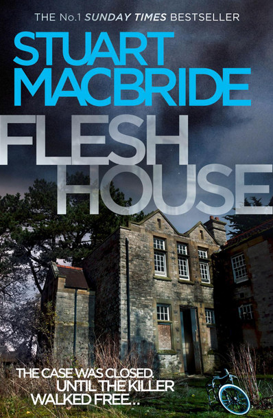 Flesh House (Logan McRae, Book 4) by Stuart MacBride