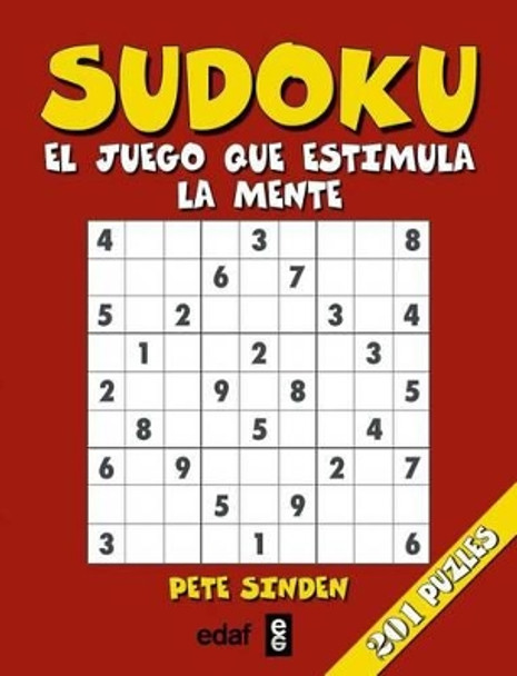 Sudoku, El Juego Que Estimula La Mente by Pete Sinden 9788441424807