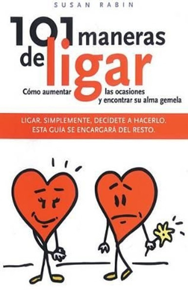 101 Maneras de Ligar by Susan Rabin 9788477207399