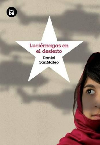 Luciernagas En El Desierto by Daniel Sanmateo 9788483432068