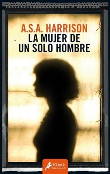 La mujer de un solo hombre by ASA Harrison 9788498387520