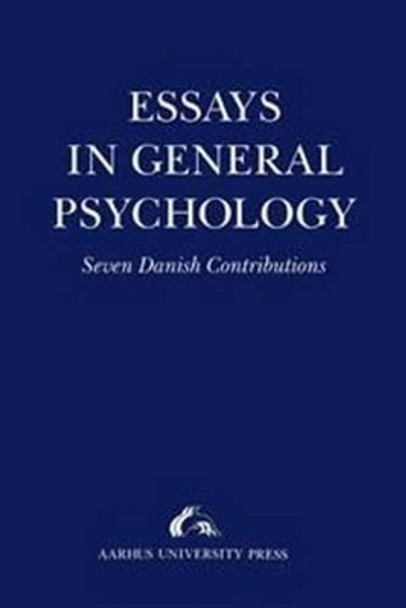 Essays in General Psychology: Presented to Henrik Poulsen by Niels Engelsted 9788772882772