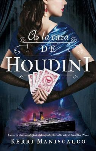 a la Caza de Houdini by Kerri Maniscalco 9788492918973