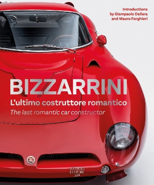 BIZZARRINI The last romantic constructor: 2023 by Daniele Buzzonetti 9788877921970