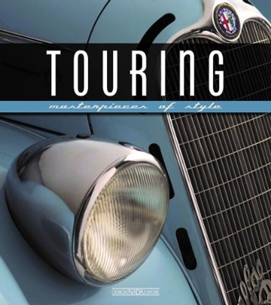 Touring: Masterpieces of Style by Luciano Greggio 9788879116770