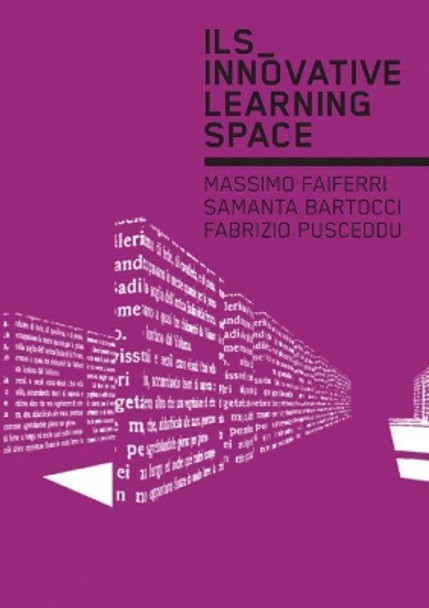 Ils_ Innovative Learning Space by Massimo Faiferri 9788899854393