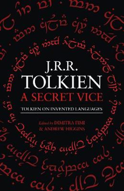 A Secret Vice: Tolkien on Invented Languages by J. R. R. Tolkien