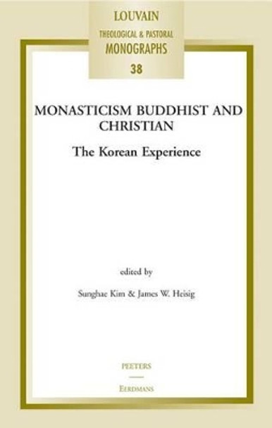 Monasticism Buddhist and Christian: The Korean Experience by Sunghae Kim 9789042920606