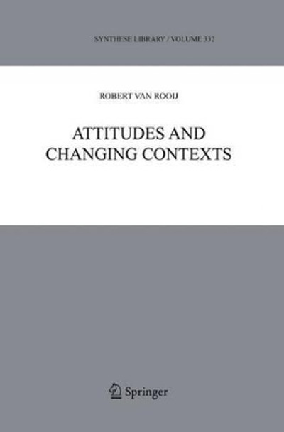 Attitudes and Changing Contexts by Robert van Rooij 9789048170616