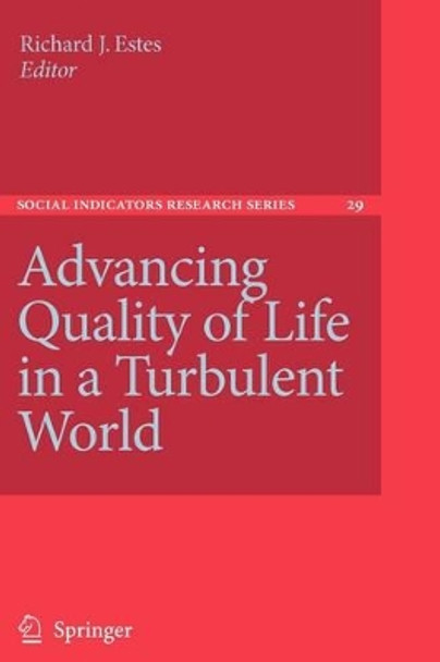 Advancing Quality of Life in a Turbulent World by Richard J. Estes 9789048172832