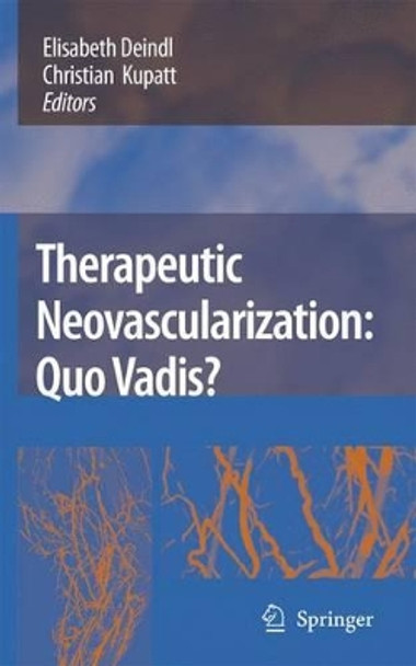 Therapeutic Neovascularization - Quo vadis? by Elisabeth Deindl 9789048174881