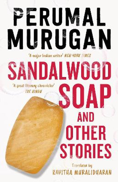 Sandalwood Soap and other Stories by Perumal Murugan 9789353451820