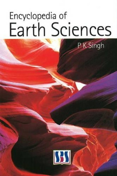 Encyclopedia of Earth Sciences by Praveen K. Singh 9789380090061