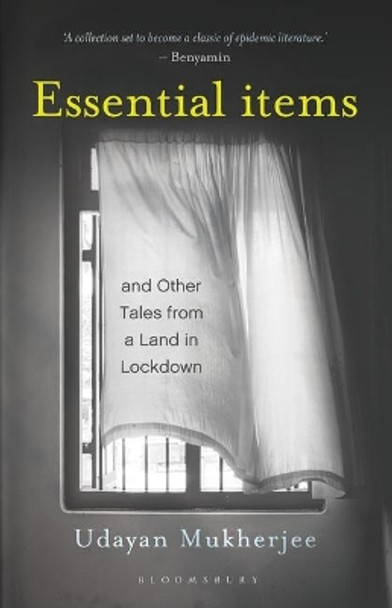 Essential Items: and Other Tales from a Land in Lockdown by Udayan Mukerjee 9789390252213