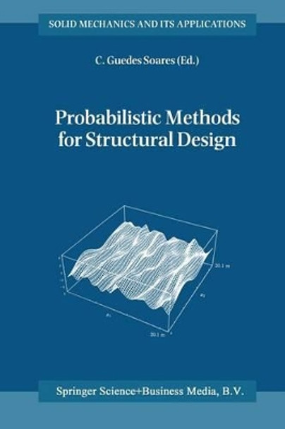 Probabilistic Methods for Structural Design by Carlos Guedes Soares 9789401063661