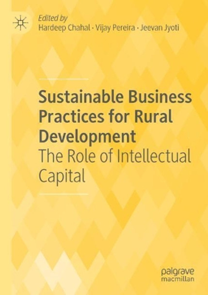 Sustainable Business Practices for Rural Development: The Role of Intellectual Capital by Hardeep Chahal 9789811393006