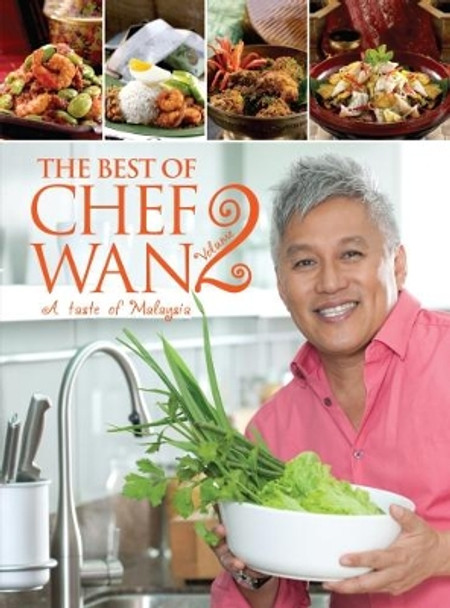 The Best of Chef Wan Volume 2: A Taste of Malaysia by Chef Wan 9789814779821