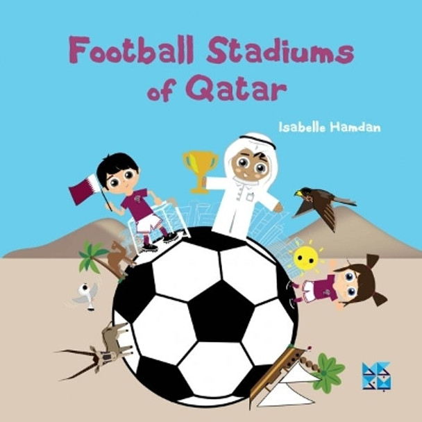 Football Stadiums of Qatar by Isabelle Hamdan 9789927155598