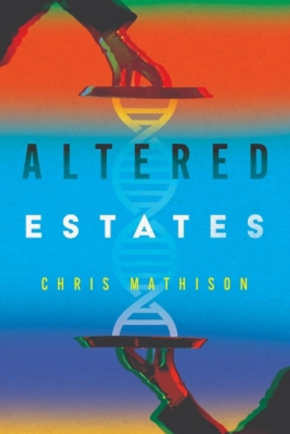 Altered Estates by Chris Mathison 9798886451238