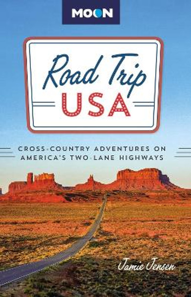 Road Trip USA (Tenth Edition): Cross-Country Adventures on America's Two-Lane Highways by Jamie Jensen 9798886470185