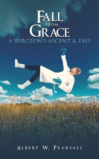 Fall from Grace by Albert W Pearsall 9798886935073