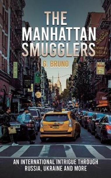 The Manhattan Smugglers by G Bruno Denoncourt 9798886936087