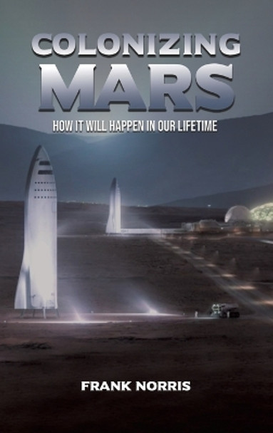 Colonizing Mars by Frank Norris 9798889103844