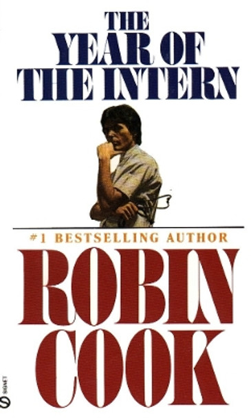 The Year of the Intern by Robin Cook 9780451165558