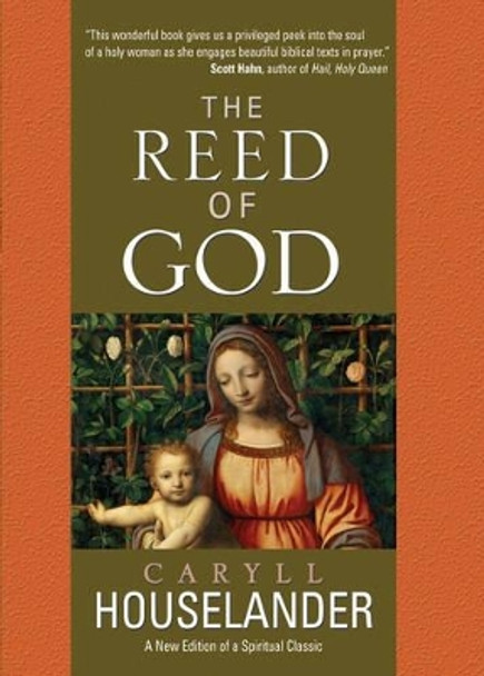 The Reed of God by Caryll Houselander 9780870612404