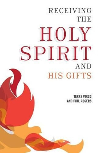 Receiving the Holy Spirit and His Gifts by Terry Virgo 9780981480350