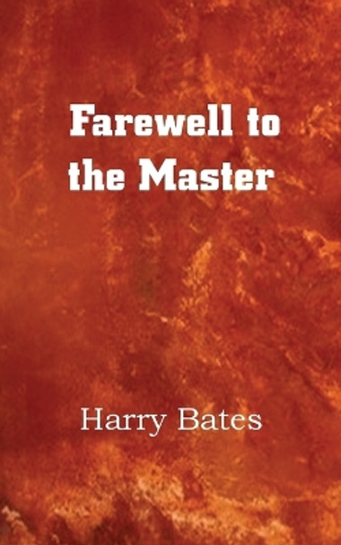 Farewell to the Master by Harry Bates 9781483702636