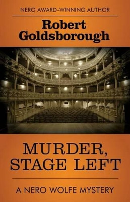 Murder, Stage Left by Robert Goldsborough 9781504041119