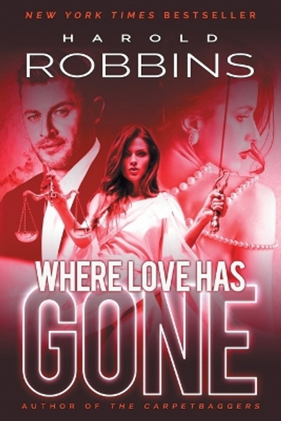 Where Love Has Gone by Harold Robbins 9781633733053