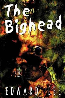 The Bighead by Edward Lee 9781892950130