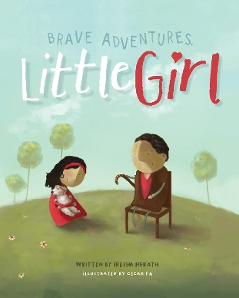 Brave Adventures, Little Girl by Iresha Herath 9781912678150