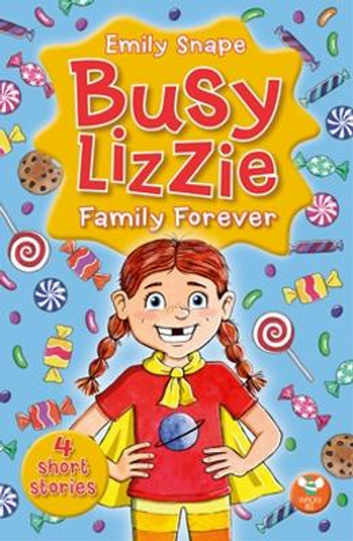 Busy Lizzie: Family Forever by Emily Snape 9781913292638