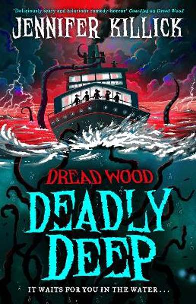 Deadly Deep (Dread Wood, Book 4) by Jennifer Killick 9780008538576