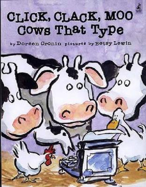 Click, Clack, Moo - Cows That Type by Doreen Cronin 9780743461511