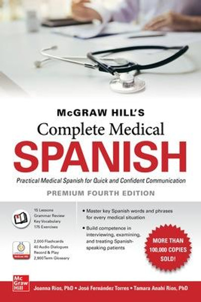 McGraw Hill's Complete Medical Spanish, Premium Fourth Edition by Joanna Rios