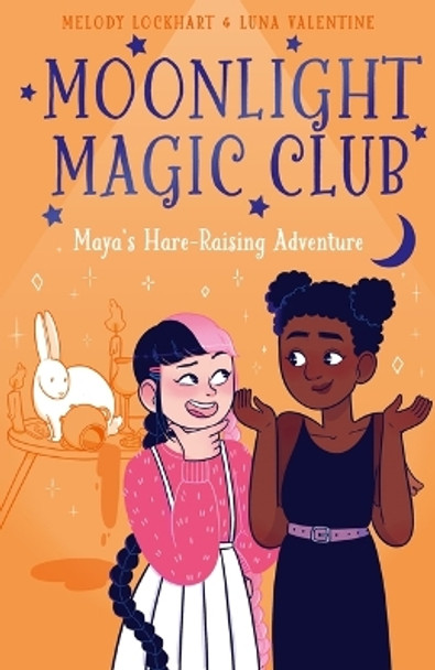 Moonlight Magic Club: Maya's Hare-Raising Adventure by Melody Lockhart 9781398836020