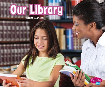 Our Library by Lisa J Amstutz 9781977117830