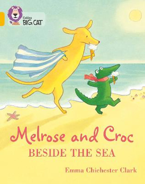 Melrose and Croc Beside the Sea: Band 09/Gold (Collins Big Cat) by Emma Chichester Clark